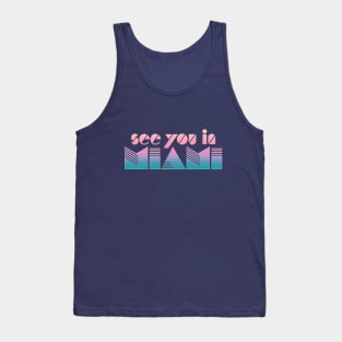 See You In Miami Tank Top